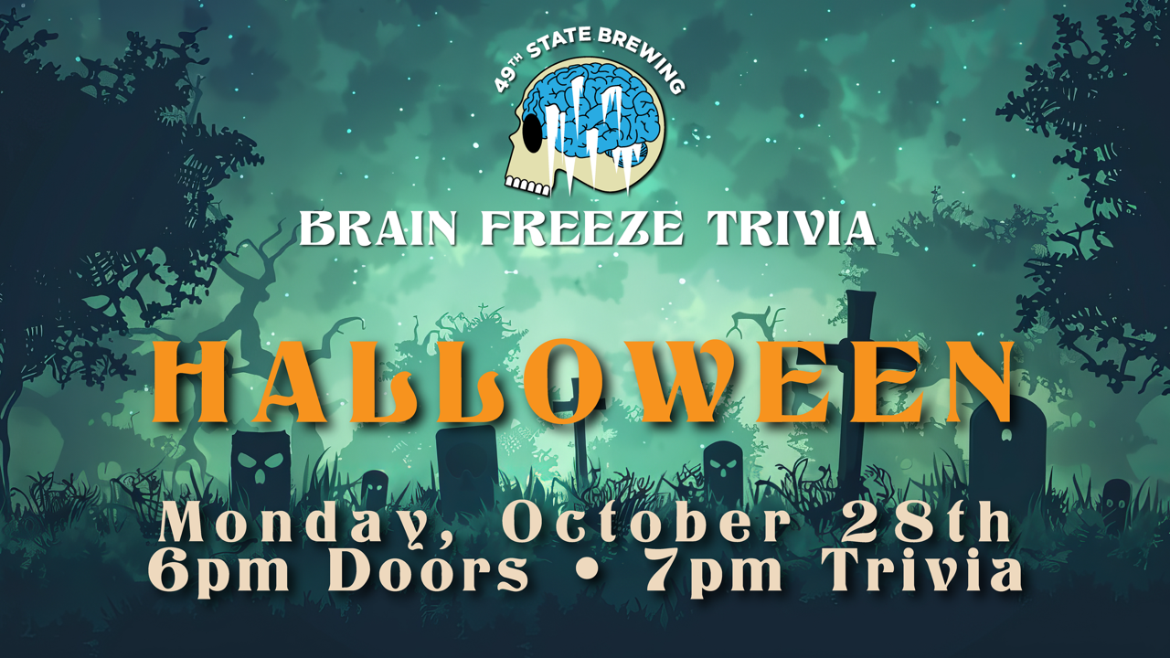 Halloween Brain Freeze Trivia at 49th State Brewing